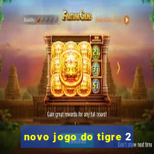 novo jogo do tigre 2